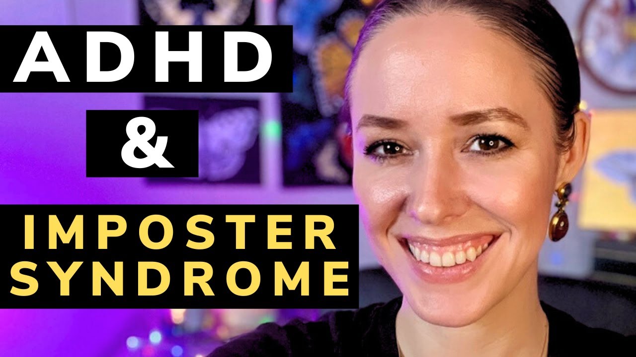 How to Overcome Adult ADHD & Imposter Syndrome