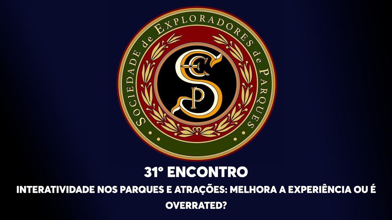 S.E.P. - 31º Encontro - INTERATIVIDADE NOS PARQUES E ATRAÇÕES: melhora a experiência ou é overrated?