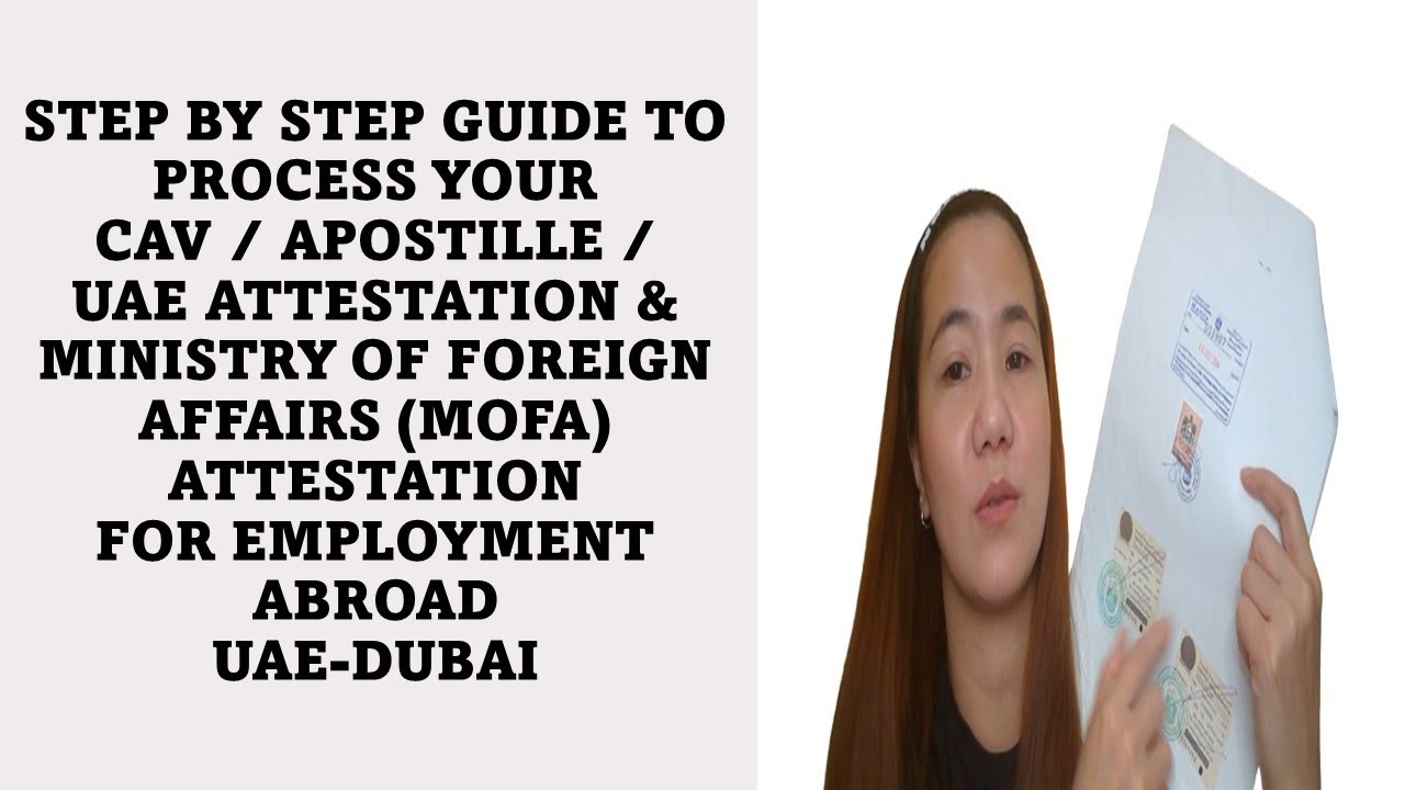 STEP BY STEP GUIDE TO PROCESS CAV/APOSTILLE /UAE  & MOFA ATTESTATION FOR EMPLOYMENT ABROAD UAE-DUBAI