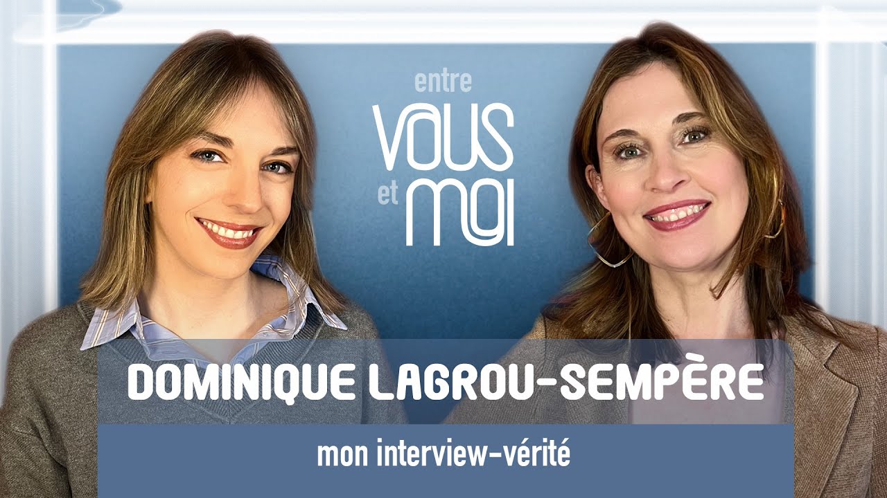 DOMINIQUE LAGROU-SEMPÈRE : De TF1 à Entre Vous et Moi