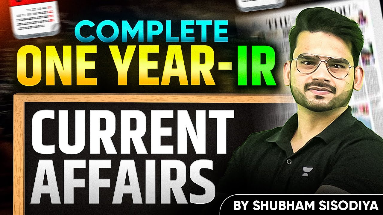 [Marathon] Complete One Year IR Current Affairs For UPSC Prelims 2025/26 By Shubham Sisodiya