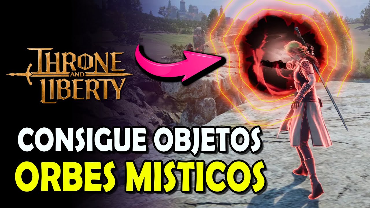 👉Llaves, Orbes y Portales Místicos Throne and Liberty