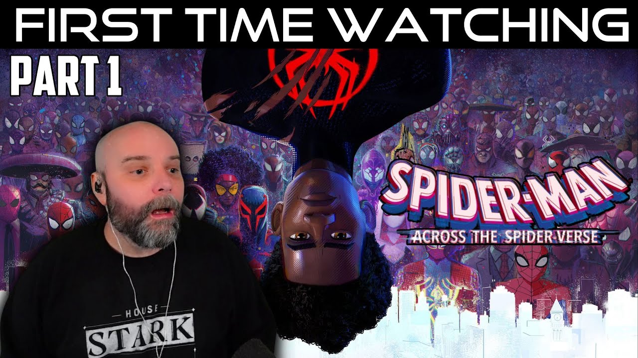 Spider-Man: Across the Spider-Verse - First Time Watching - Movie Reaction - Part 1/2