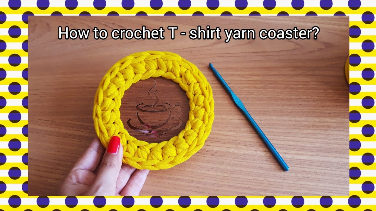 How to crochet T - shirt yarn coasters  with wooden base?