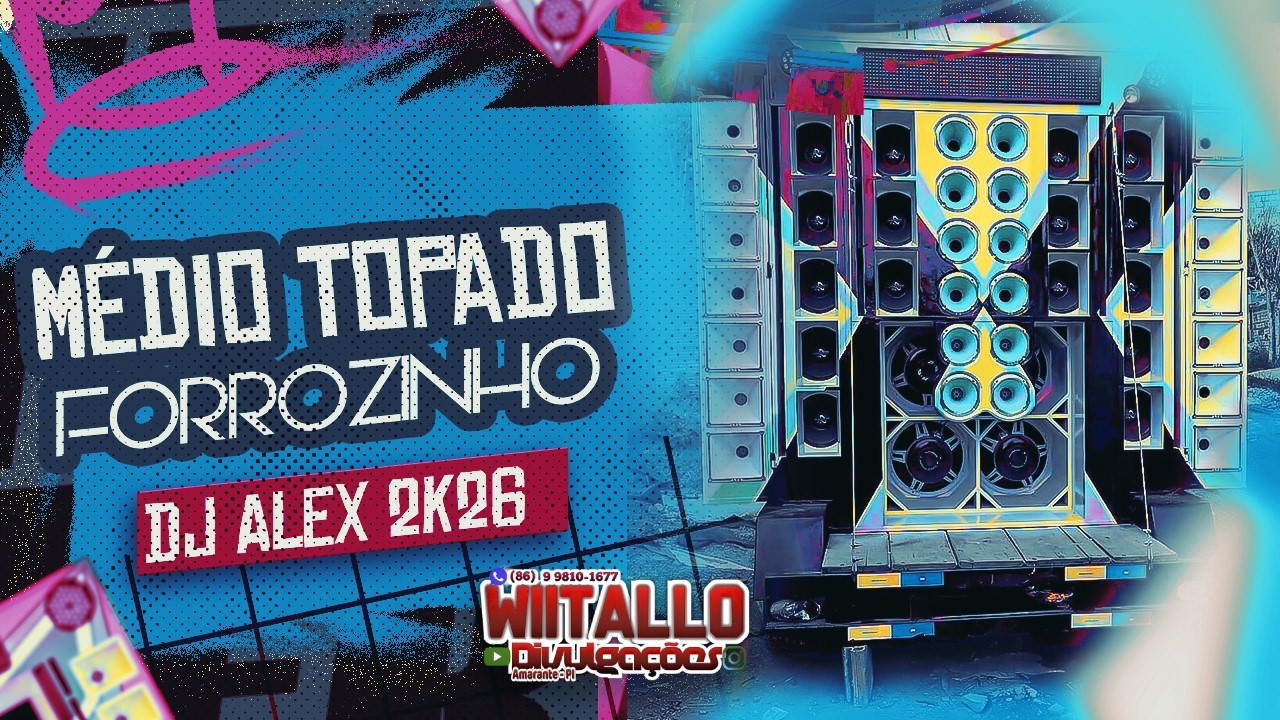 FORROZINHO MÉDIOS TOPADOS   DJ ALEX O BRABO MARÇO 2026 PRA PAREDÃO