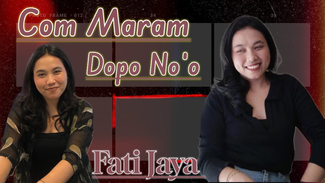 COM MARAM DOPO NO'O - FATI JAYA - Lagu Manggarai Terbaru 2025 / Lirik Lagu/Kornelis Sugianto