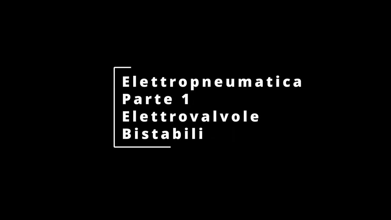 Elettropneumatica - Parte 1 - Valvole Bistabili