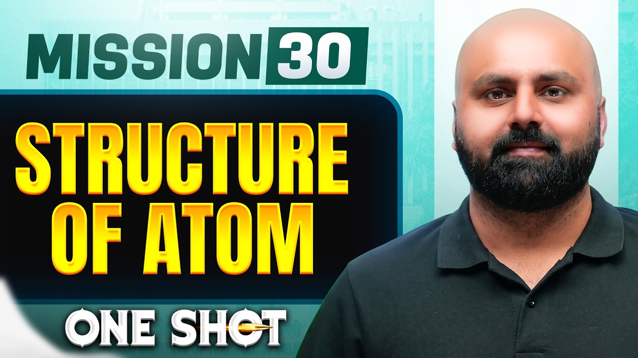 STRUCTURE OF ATOM in ONE SHOT || All Concepts, Tricks & PYQs || NEET 2026