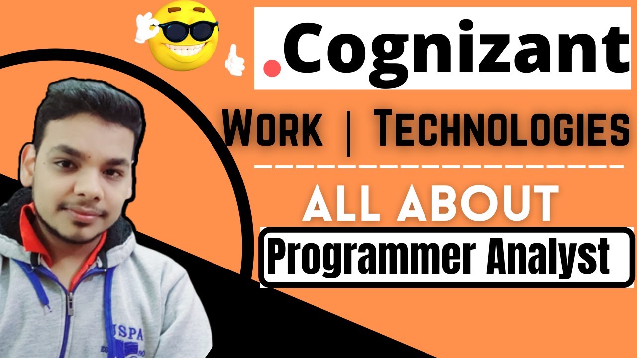All About Programmer Analyst Trainee Job in Cognizant | Trainings | Work | Hike | Projects