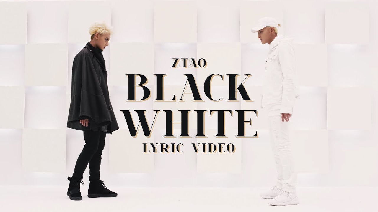 ZTAO - Black White (AB) [LYRIC VIDEO] [CHIN|PIN|ENG]