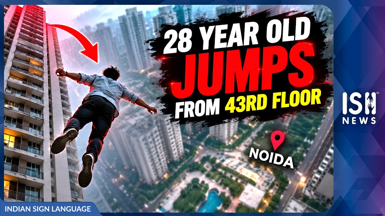 28-Year-Old Man Jumps From 43rd Floor in Noida | Deaf News
