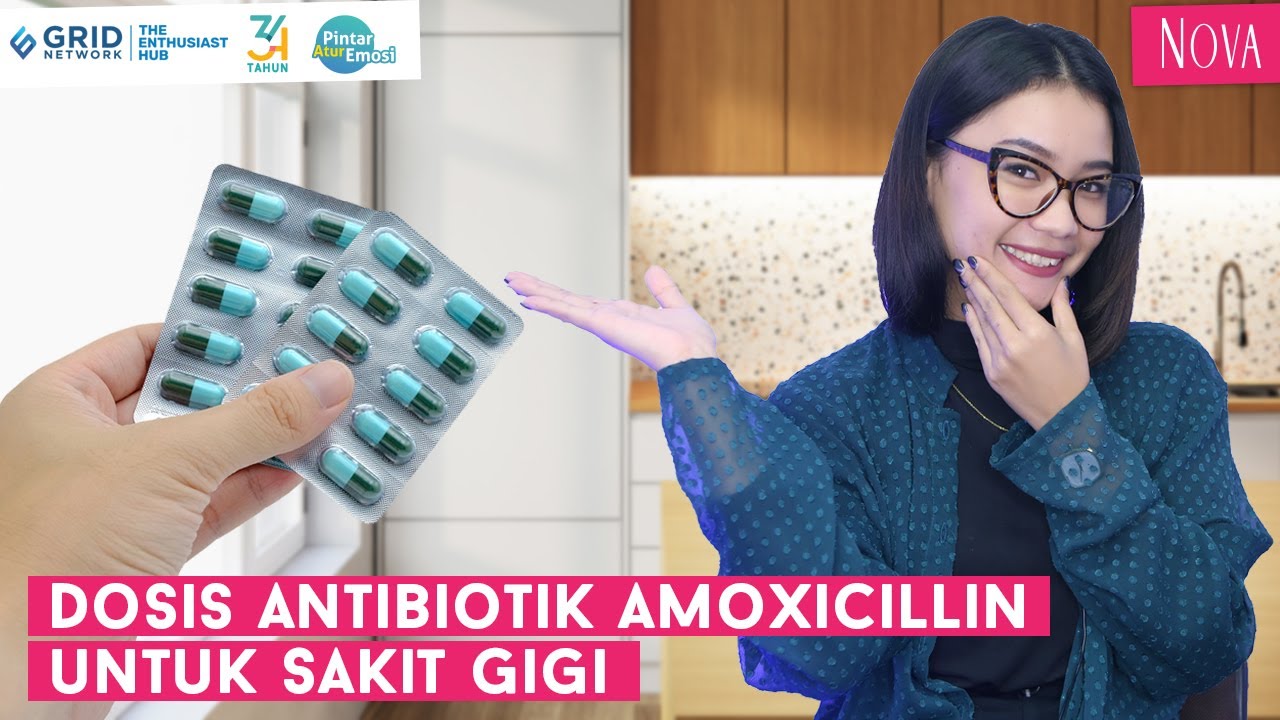 Dosis Antibiotik Amoxicillin untuk Obat Sakit Gigi