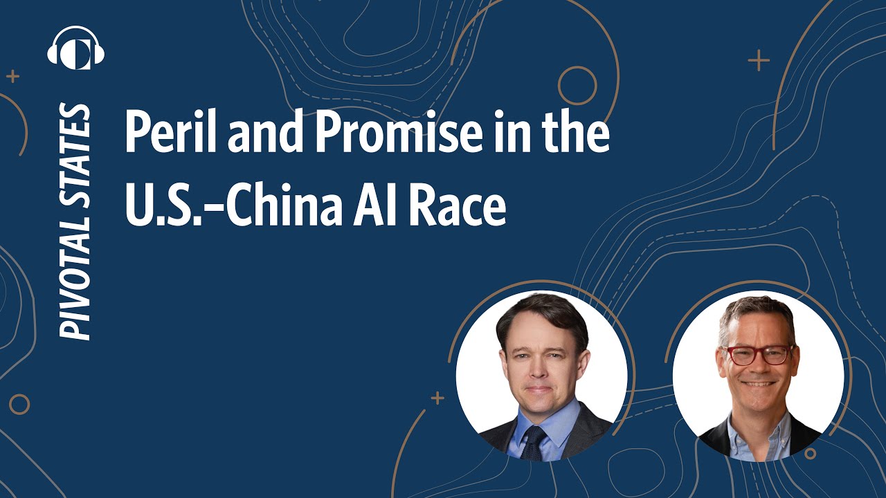 Peril and Promise in the U.S.&ndash;China AI Race