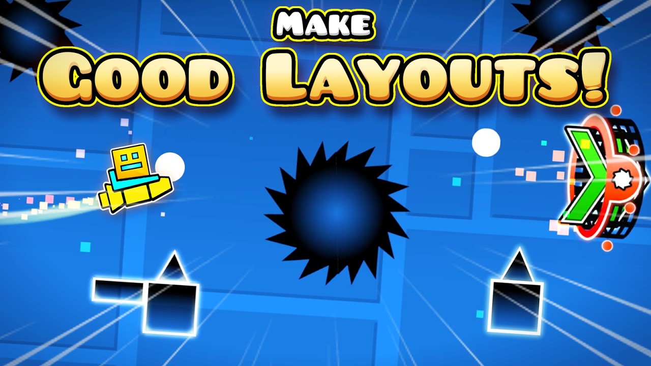 Make GOOD LAYOUTS in Geometry Dash! (Beginner Guide)