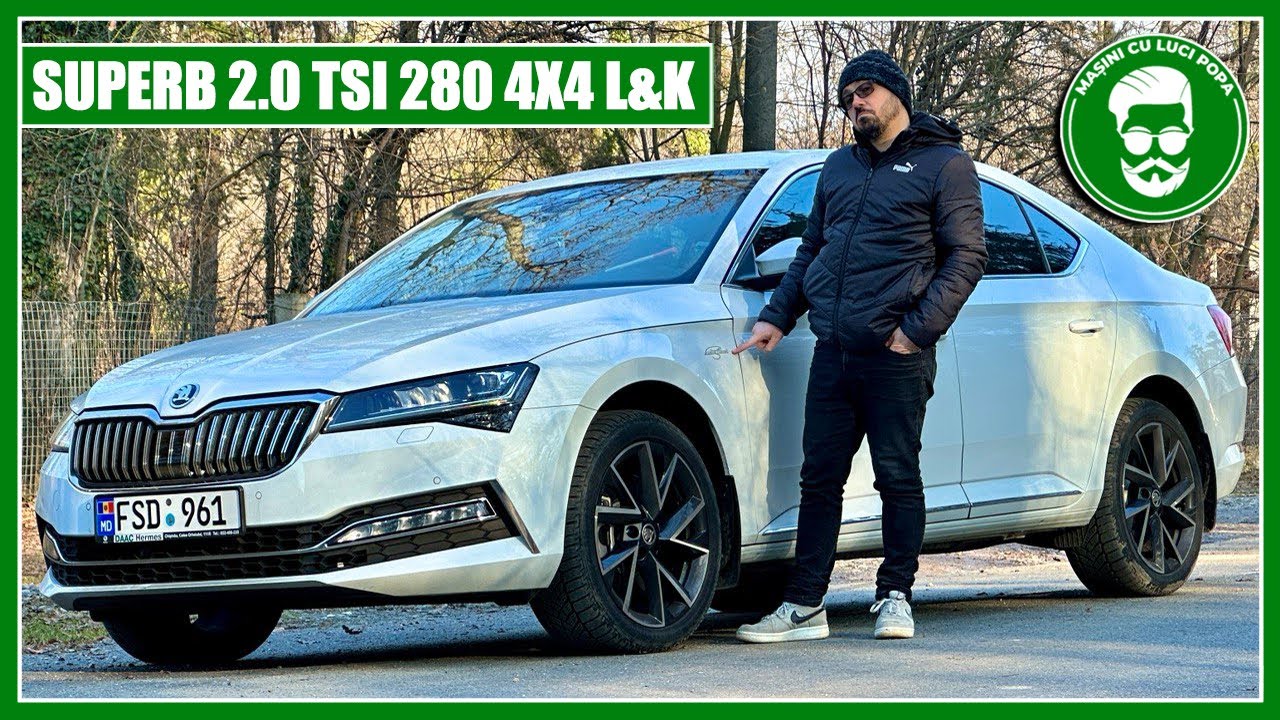 Cea mai LUXOASĂ, PUTERNICĂ și RAPIDĂ SKODA SUPERB! 2.0 TSI 280 CP 4x4 DSG LAURIN & KLEMENT