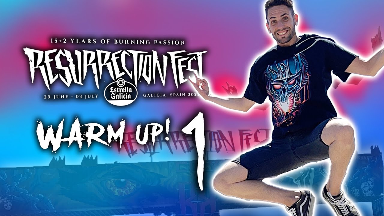 @ResurrectionFestTV  2022, De vuelta al paraíso | Día 1 Warm up