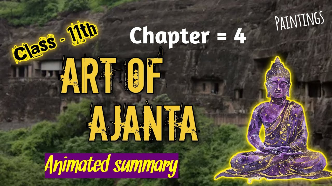Art of Ajanta || Class 11 || Fine Arts || Animated summary ||