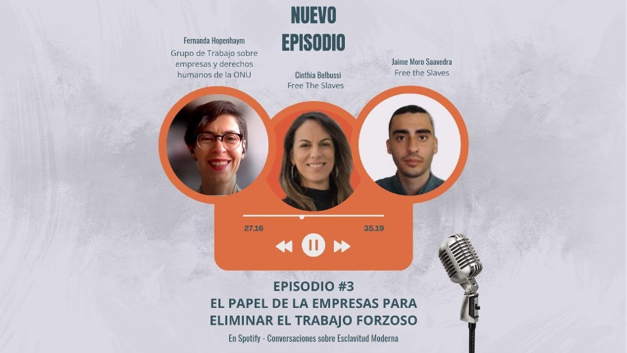 Episodio 3 - Fernanda Hopenhaym - El papel de las empresas en la lucha contra la esclavitud moderna