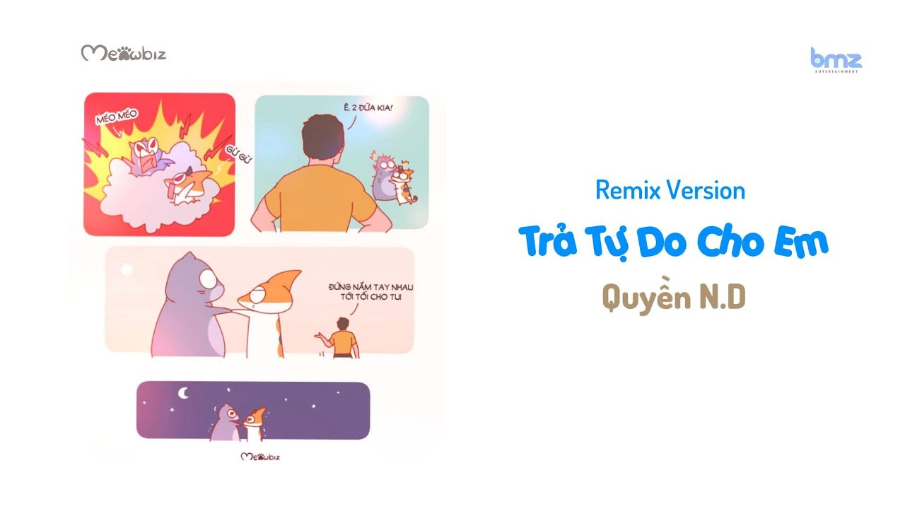 TRẢ TỰ DO CHO EM (REMIX VERSION BY BINNIE) - QUYỀN N.D | MEOWBIZ