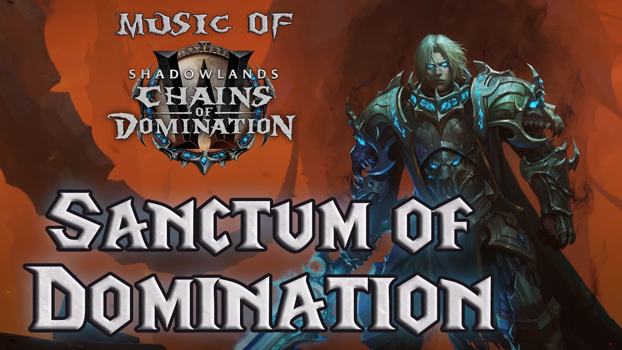 Sanctum of Domination - Music of WoW Shadowlands: Chains of Domination