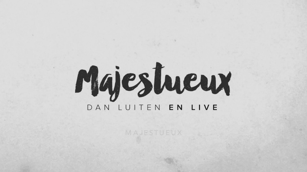 Majestueux - Dan Luiten / VIDEO LYRICS