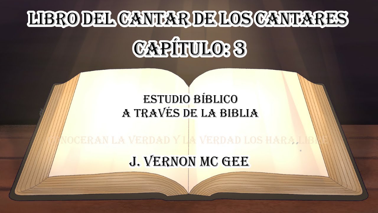 cantar de los cantares 3 estudio bíblico a través de la biblia
