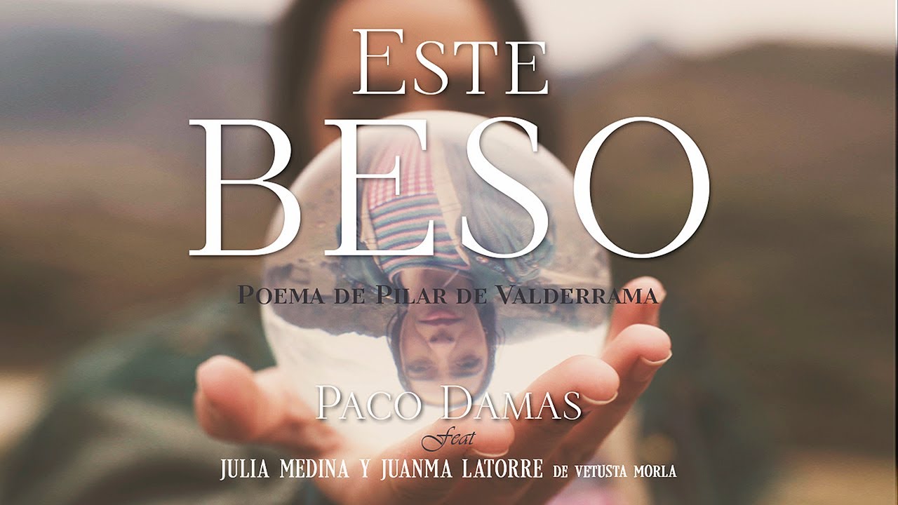 ESTE BESO - Paco Damas feat Julia Medina y Juanma Latorre (Vetusta Morla)