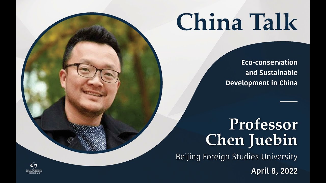 China Talk - Eco-conservation and Sustainable Development in China by Professor Chen Juebin