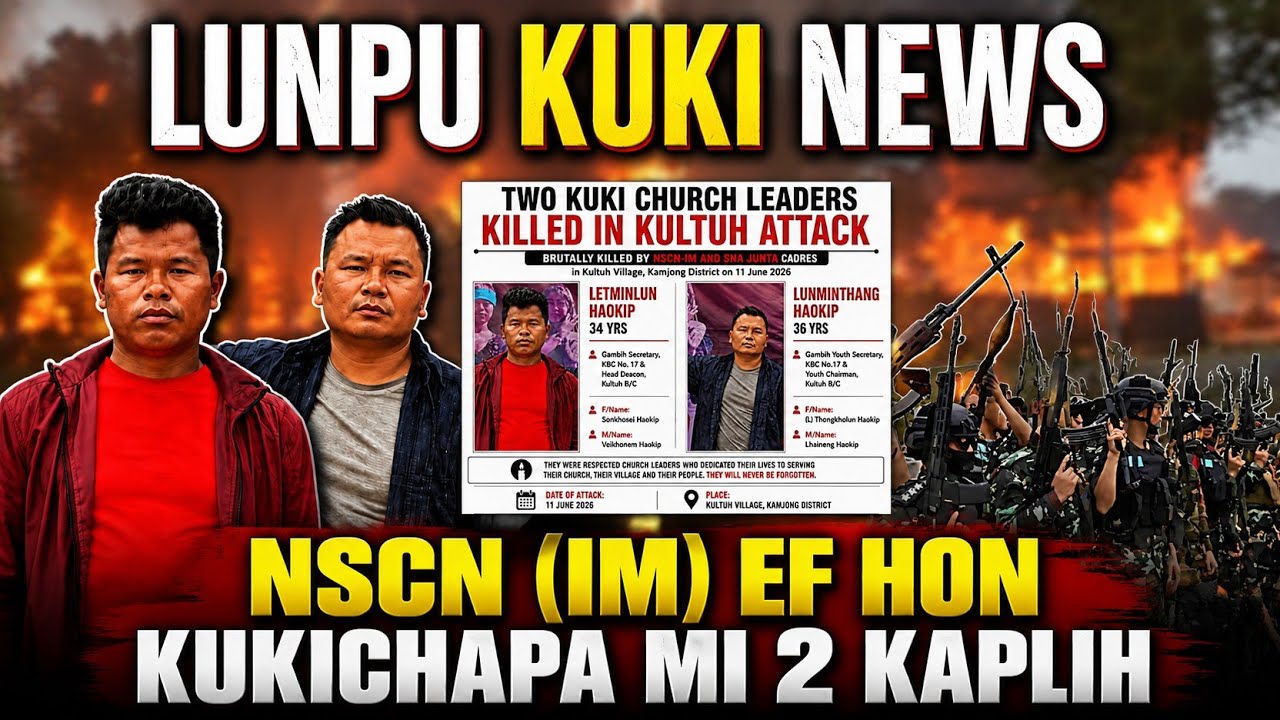 11 июня 2026 г. // NSCN IM EF HO MI 3 THI // UNC IN SHUTDOWN PHONG // UNC LEADER HO HAIDING A KIN...