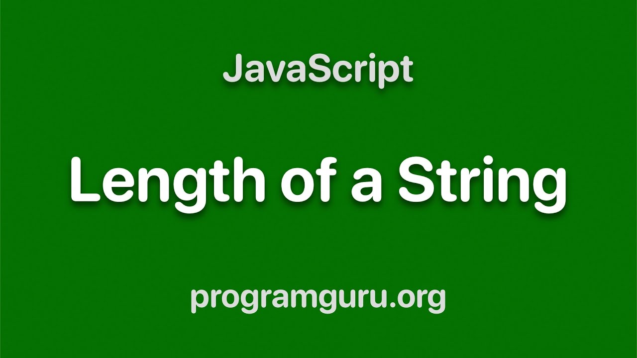 JavaScript - Length of a String