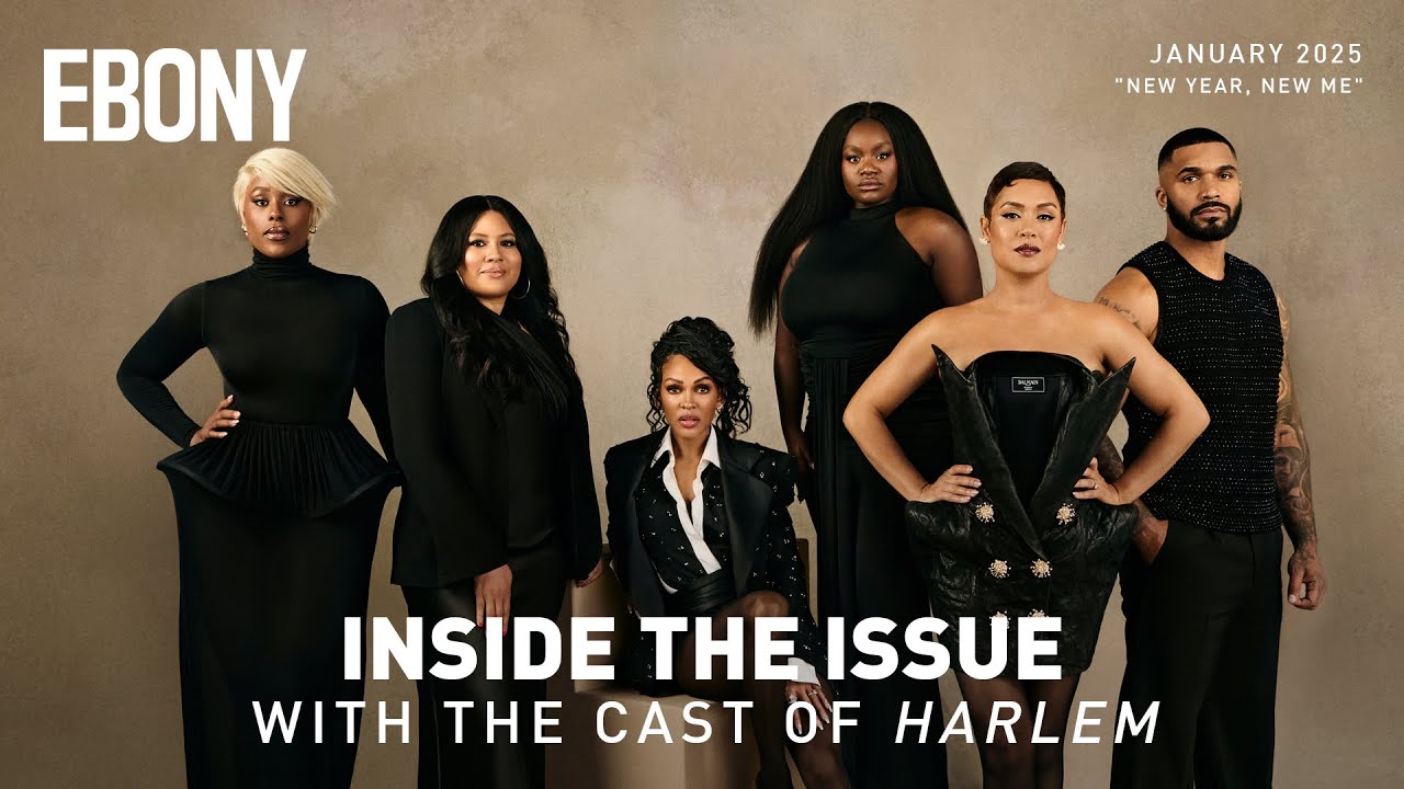 The Cast of 'Harlem's' Legacy is Filled with Black Joy | Inside the Issue | EBONY