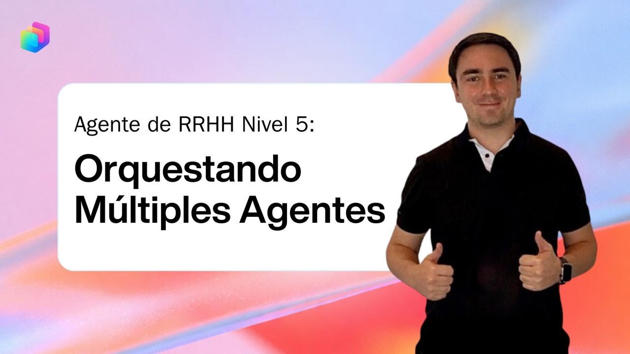 Agente de RRHH Nivel 5: Orquestando Múltiples Agentes