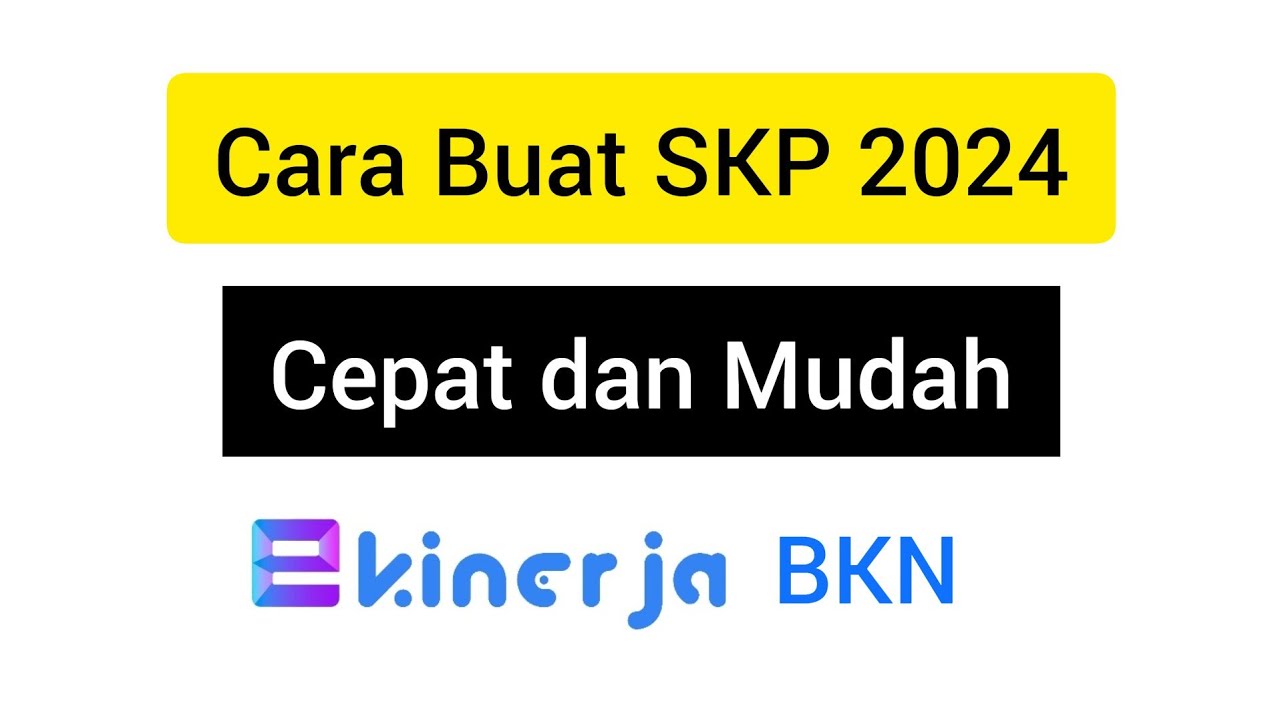 Cara Buat SKP 2024 Untuk Jabatan Administrasi dan Jabatan Fungsional