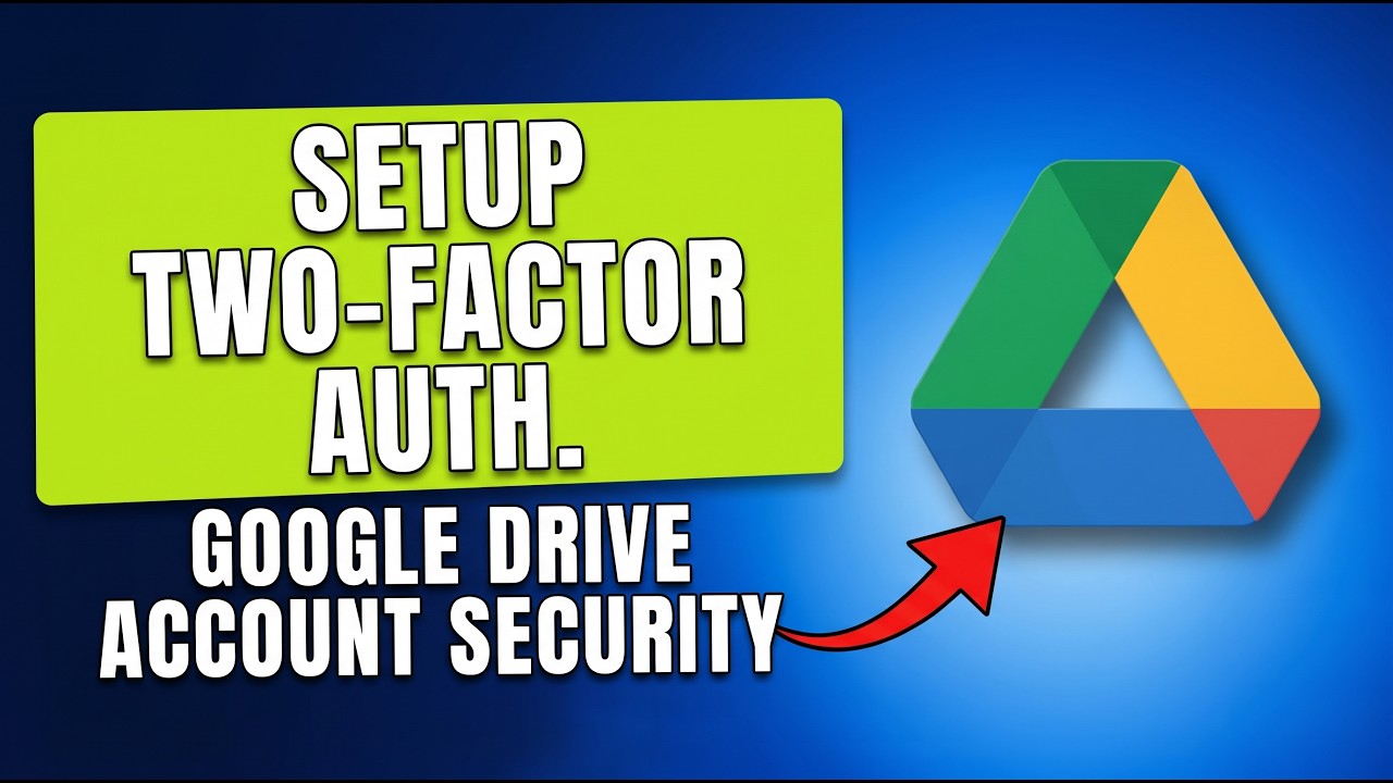 How to Set Up Google Drive Two Factor Authentication 2FA Account Security (2026)