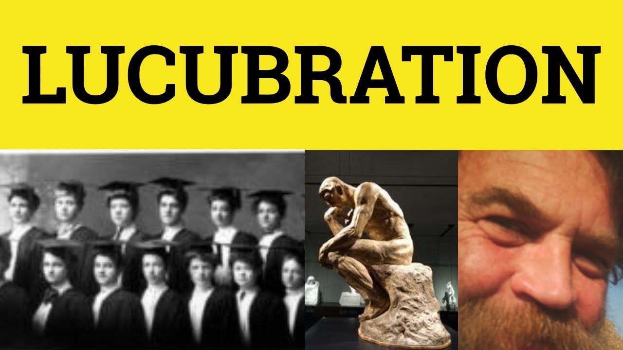 🔵 Lucubration - Lucubrations Meaning - Lucubration Examples - Formal English