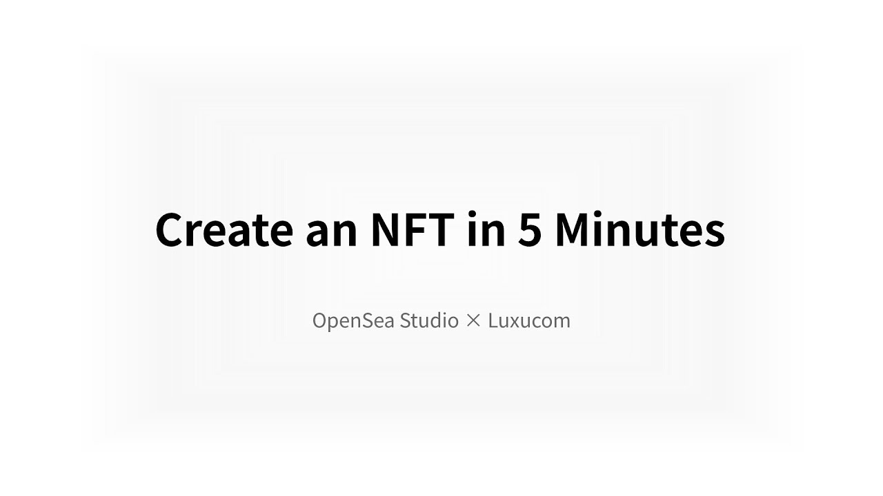 Mint an NFT in 5 Minutes with OpenSea Studio!【Luxucom】【How to Create an NFT】