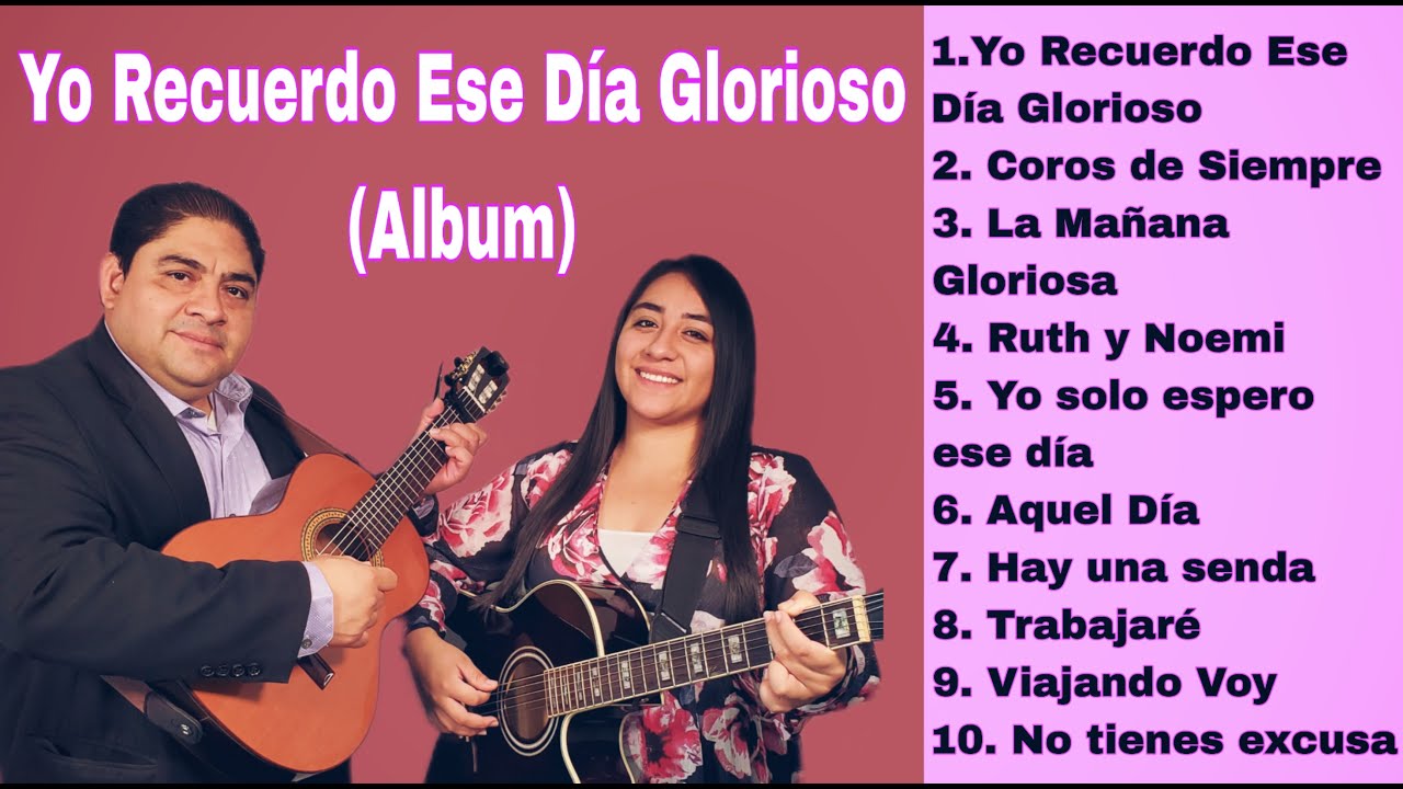 DÚO NOE & RUTH CAMPOS: Yo Recuerdo ese Día Glorioso (Album)