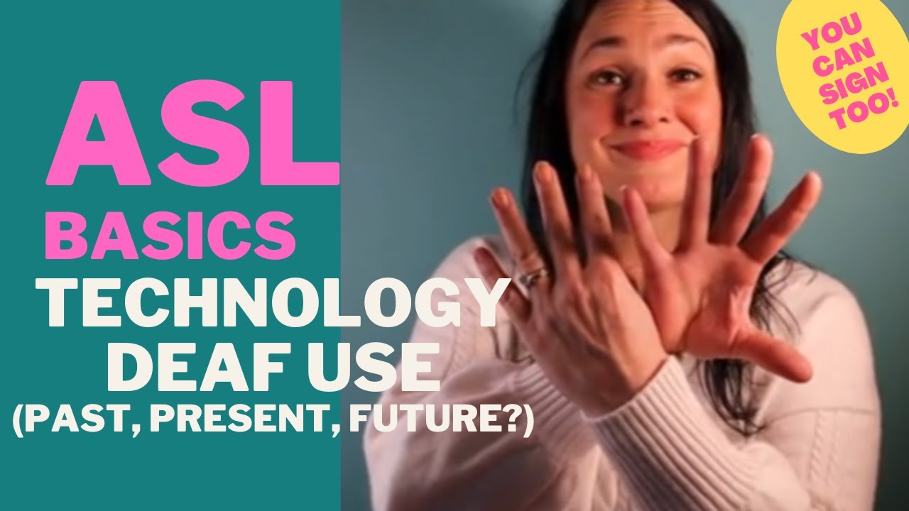Basic ASL Technology Deaf People Use