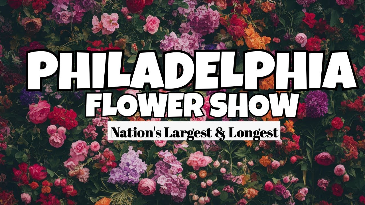 Why the Philadelphia Flower Show is a MUST SEE