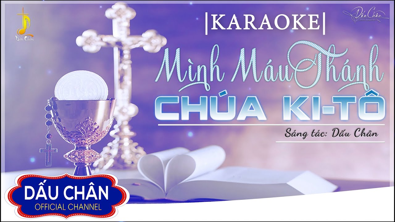 l KARAOKE l MÌNH MÁU THÁNH CHÚA KI-TÔ l Sáng tác: Dấu Chân l NHẠC THÁNH CA CÔNG GIÁO l