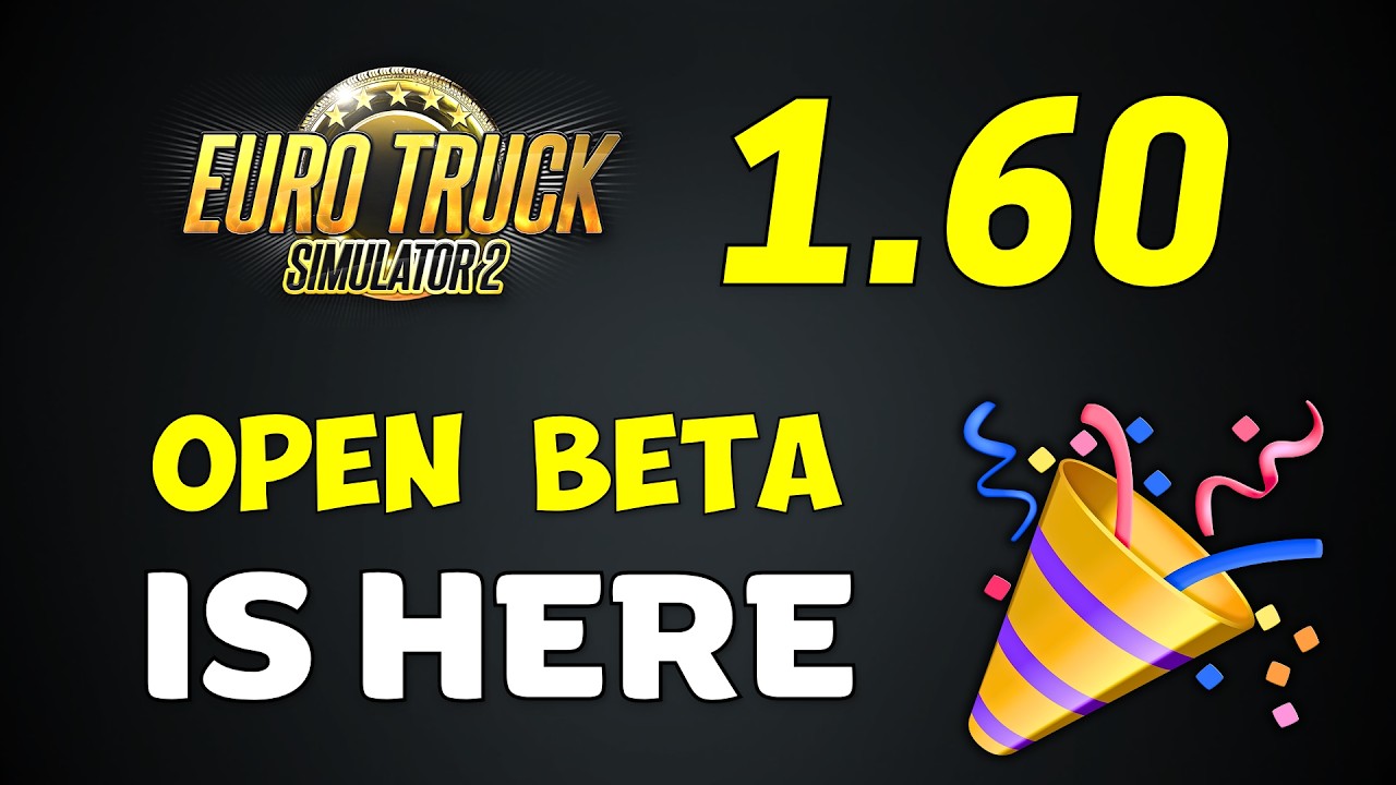 ETS2 UPDATE 1.60 IS NOW HERE! What's New? 