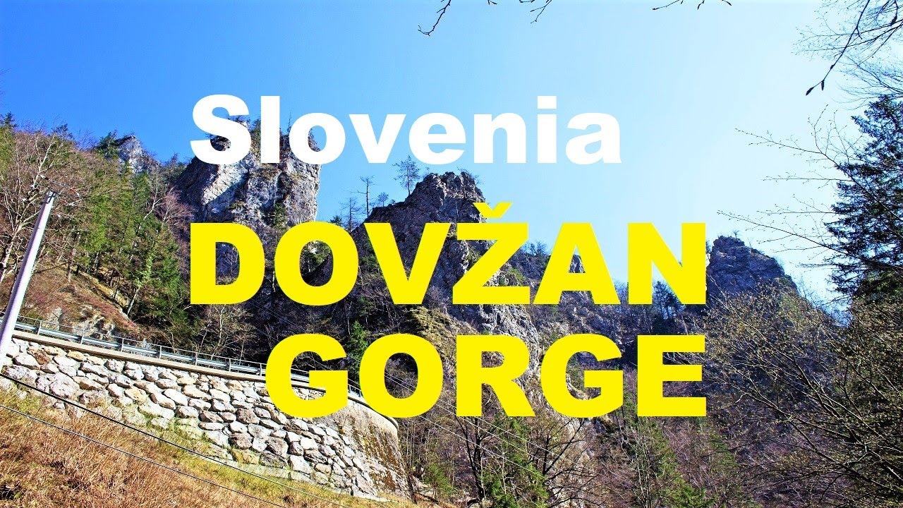 Slovenia: The Dovzan Gorge