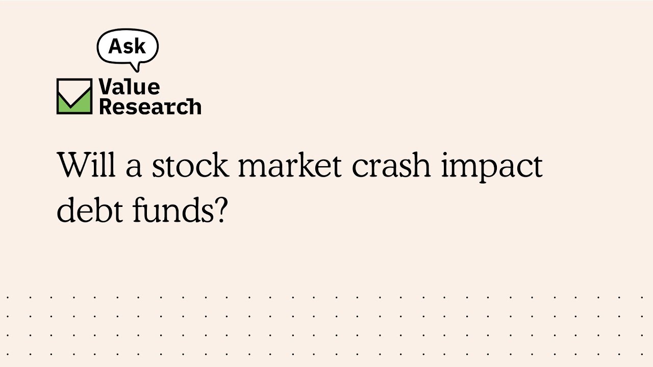 Will a stock market crash impact debt funds?
