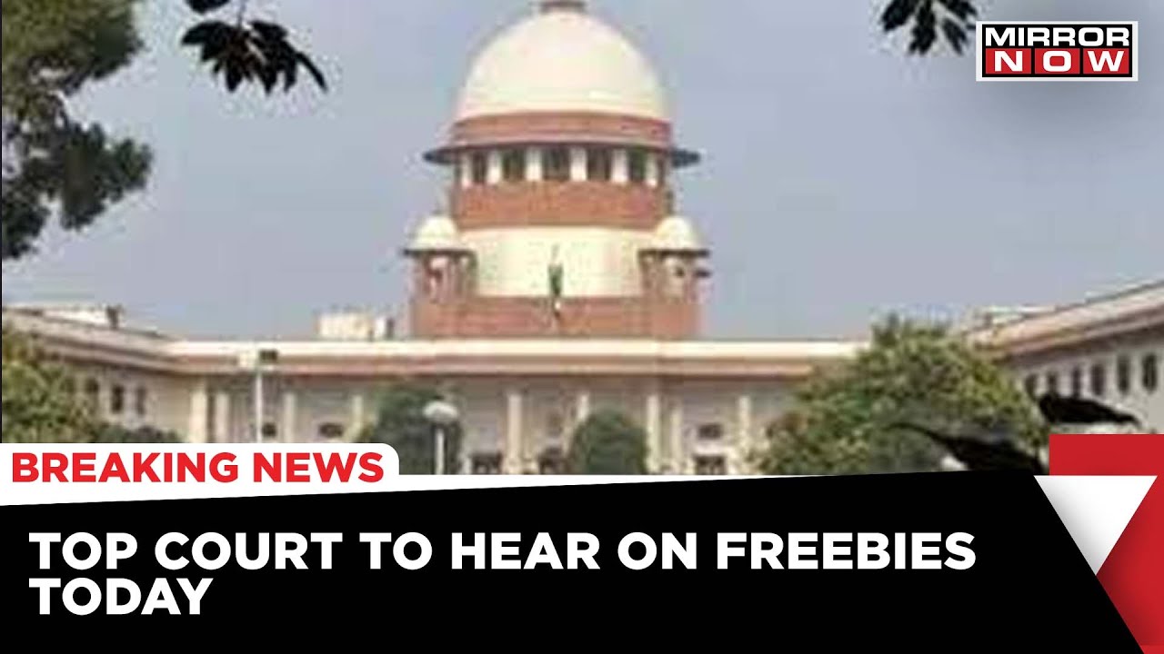 Supreme Court Will Resume Hearing The Plea Seeking Ban On Freebies | Latest News | Mirror Now