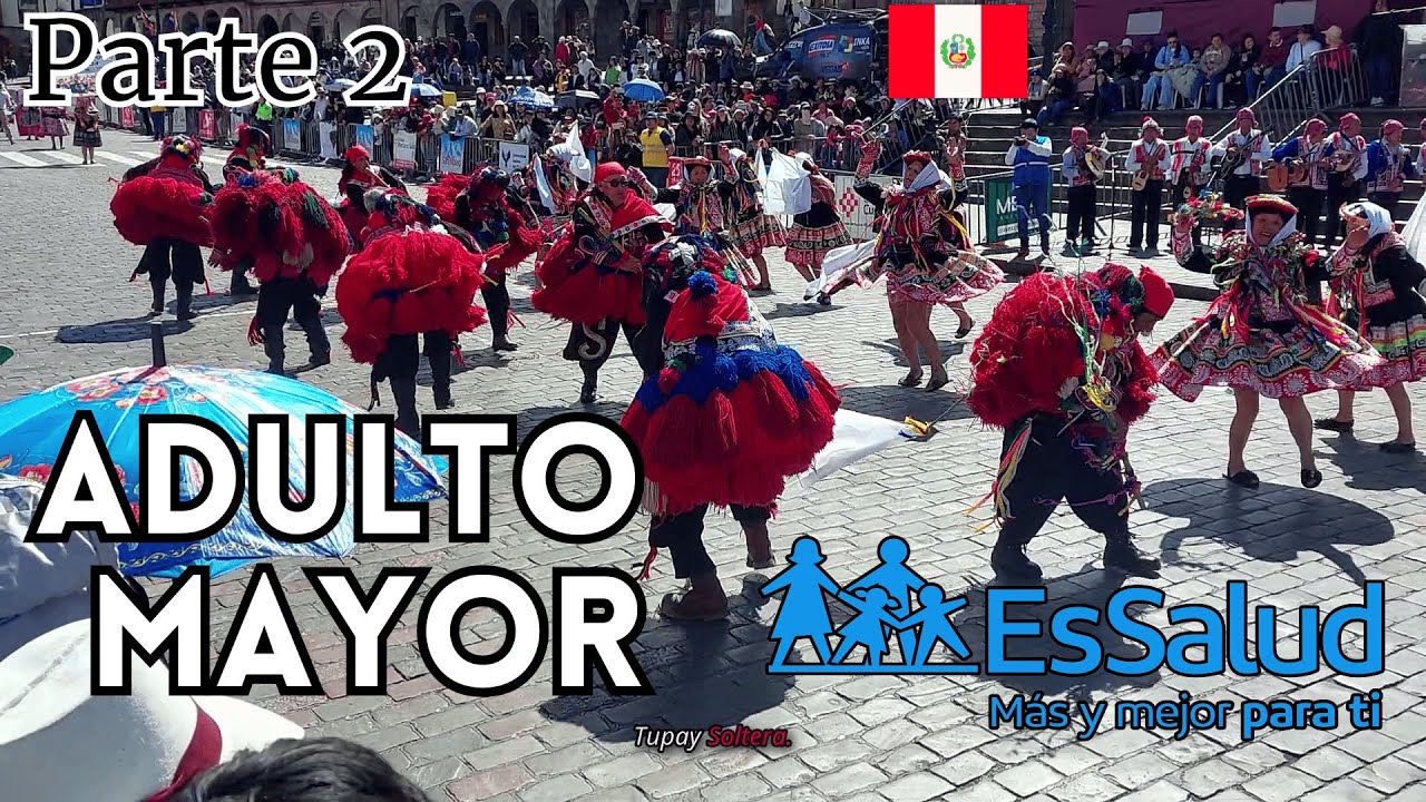 Pasacalle de Saludo al Cusco de los Centros y Círculos del Adulto Mayor de EsSalud (Parte 2)