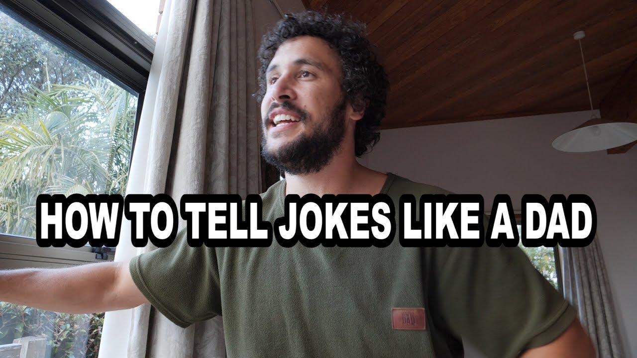 HOW TO TELL JOKES LIKE A DAD