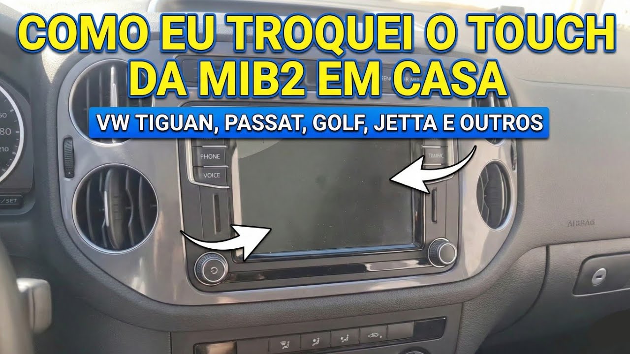 COMO EU TROQUEI O TOUCH DA MIB2 EM CASA GASTANDO POUCO JETTA, PASSAT, TIGUAN, FUSCA, GOLF E OUTROS
