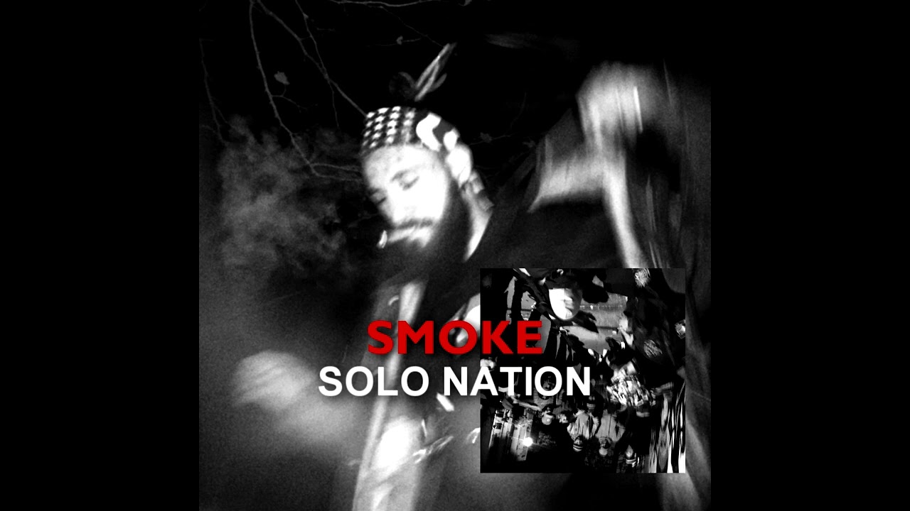 Solo Nation - SMOKE (Official Audio) Prod. By RP x MONTANA x Flarryse x Vale