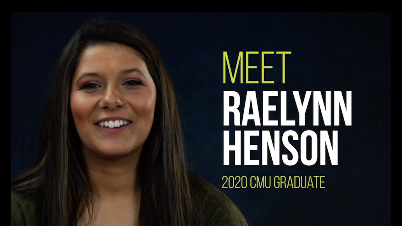 Meet Raelynn Henson: 2020 CMU Graduate