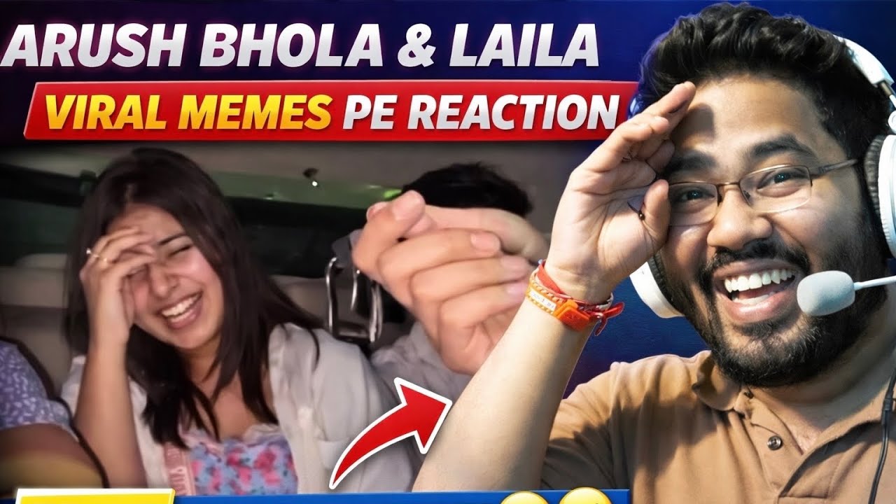 Arush Bhola & Laila Viral Memes Reaction 😂 | Atul Agnihotri